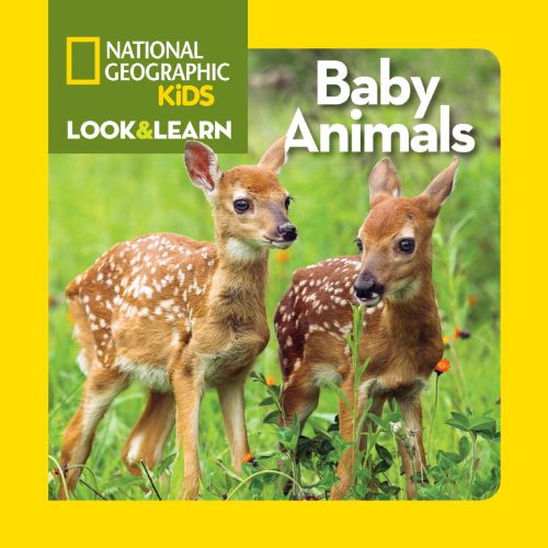 National Geographic Kids Look and Learn: Baby Animals by National Geographic Kids