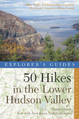 Explorer's Guide 50 Hikes in the Lower Hudson Valley: Hikes and Walks from Westchester County to Albany County by New York-New Jersey Trail Conference