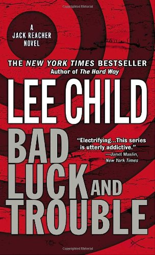 Bad Luck and Trouble by Lee Child