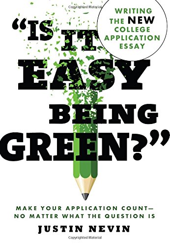 "Is It Easy Being Green?": Writing the New College Application Essay by Justin Nevin