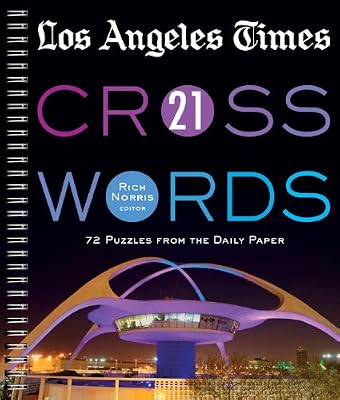 Los Angeles Times Crosswords 21: 72 Puzzles from the Daily Paper