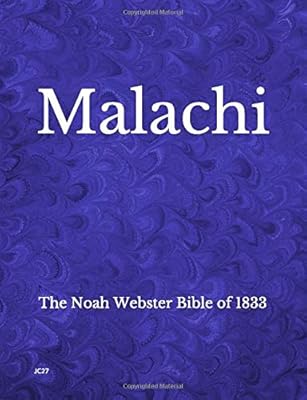 Malachi: The Noah Webster Bible of 1833