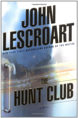 The Hunt Club: A Novel by John Lescroart