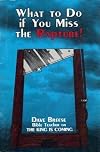 What To Do If You Miss the Rapture!