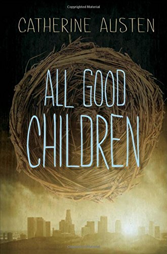 All Good Children by Catherine Austen