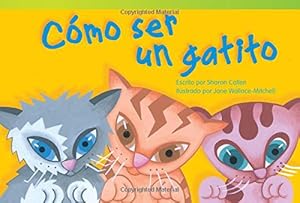 C&oacute;mo ser un gatito