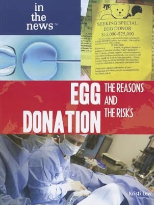 EGG Donation: The Reasons and the Risks (In the News)