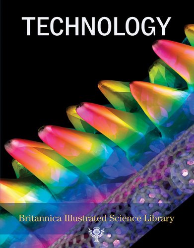 Technology (Britannica Illustrated Science Library) by Inc. Encyclopaedia Britannica