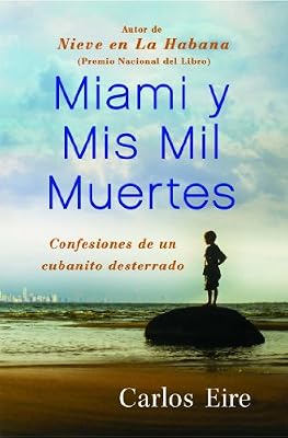 Miami y Mis Mil Muertes: Confesiones de un cubanito desterrado