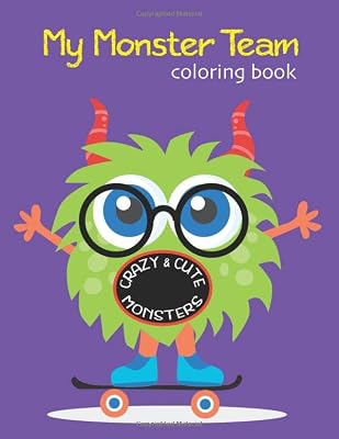 My Monster Team Coloring Book Crazy & Cute Monsters