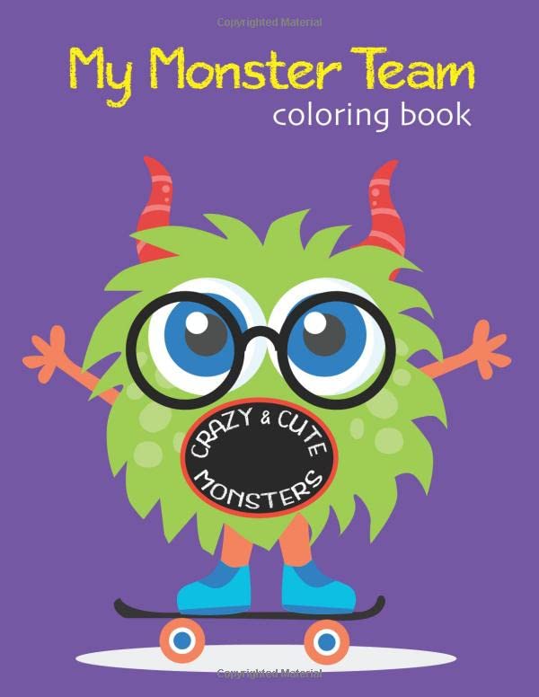 My Monster Team Coloring Book Crazy & Cute Monsters by Caroline M. Pilkington