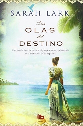 Las olas del destino by Sarah Lark