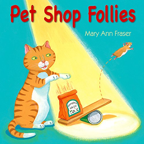 Pet Shop Follies by Mary Ann Fraser