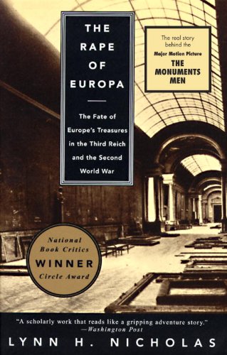 The Rape of Europa: The Fate of Europe's Treasures in the Third Reich and the Second World War by Lynn H. Nicholas