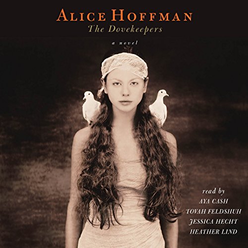 The Dovekeepers: A Novel by Alice Hoffman