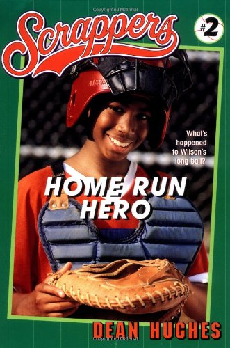 Home Run Hero (Scrappers) by Dean Hughes