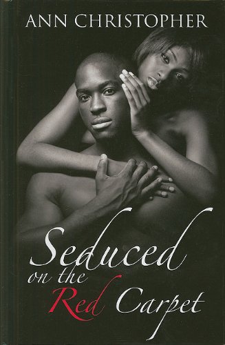 Seduced on the Red Carpet by Ann Christopher