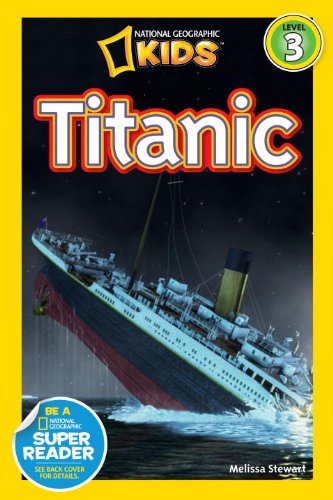 National Geographic Readers: Titanic by Melissa Stewart