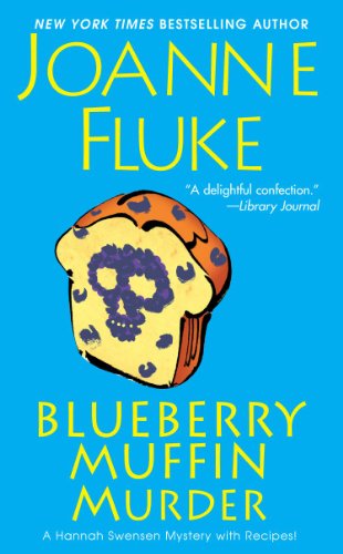 Blueberry Muffin Murder (Hannah Swensen series Book 3) by Joanne Fluke