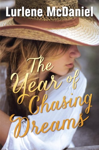 The Year of Chasing Dreams by Lurlene Mcdaniel