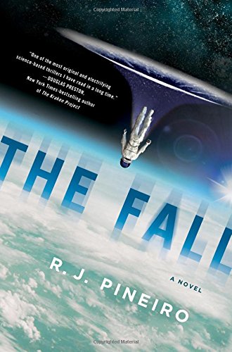 The Fall: A Novel by R. J. Pineiro