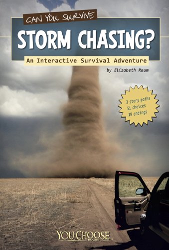 Can You Survive Storm Chasing? by Elizabeth Raum