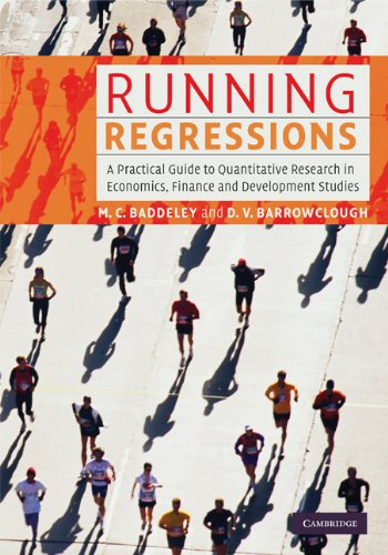 Running Regressions: A Practical Guide to Quantitative Research in Economics, Finance and Development Studies by Michelle C. Baddeley