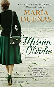Mision olvido (The Heart Has Its Reasons Spanish Edition): Una novela