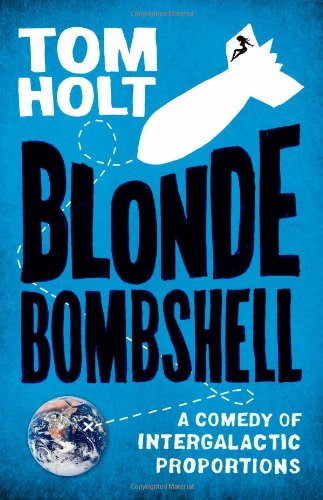 Blonde Bombshell by Tom Holt