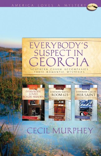 Everybody's Suspect in Georgia: Everybody Loved Roger Harden/Everybody Wanted Room 623/Everybody Called Her a Saint (Everybody's a Suspect Mystery Series Omnibus) (America Loves a Mystery: Georgia) by Cecil Murphey