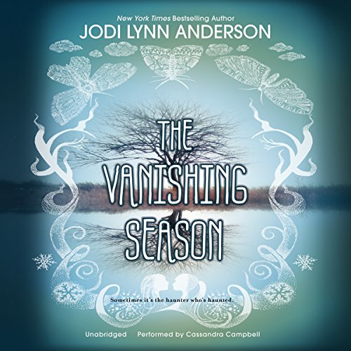 The Vanishing Season: Library Edition by Jodi Lynn Anderson