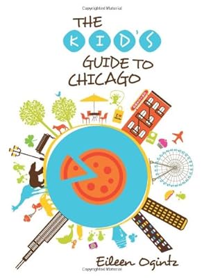 The Kid's Guide to Chicago