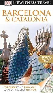 DK Eyewitness Travel Guide: Barcelona &amp; Catalonia