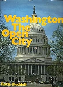 Washington, D.C., the open city by Wolfgang Roth