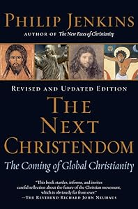 The Next Christendom: The Coming of Global Christianity by Philip Jenkins