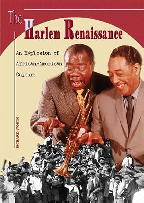 The Harlem Renaissance: An Explosion of African-American Culture (America's Living History)