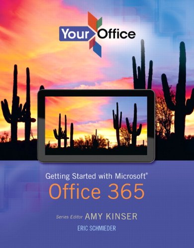 Your Office: Getting Started with Microsoft Office 365 by Amy S. Kinser