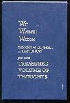 Treasured volume of thoughts;: An anthology collected by John Scott