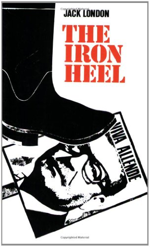 The Iron Heel (Rediscovered Classics) by Jack London