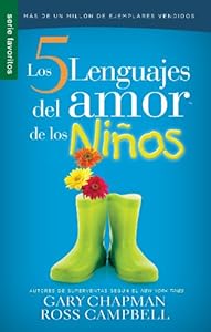 Cinco lenguajes del amor de los ni&ntilde;os, Los // Five love languages for children