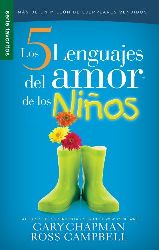 Cinco lenguajes del amor de los ni&ntilde;os, Los // Five love languages for children by Chapman 
			
			
		
		
		
       	 
       		
       			,