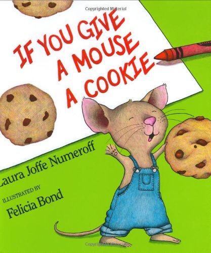 If You Give a Mouse a Cookie by Laura Joffe Numeroff