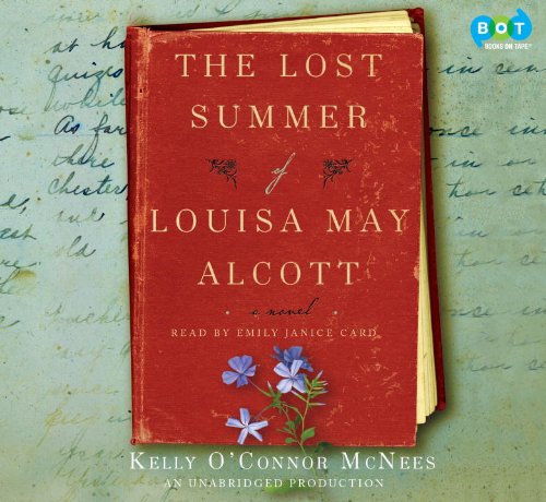 The Lost Summer of Louisa May Alcott (Unabridged) by Kelly O'Connor McNees