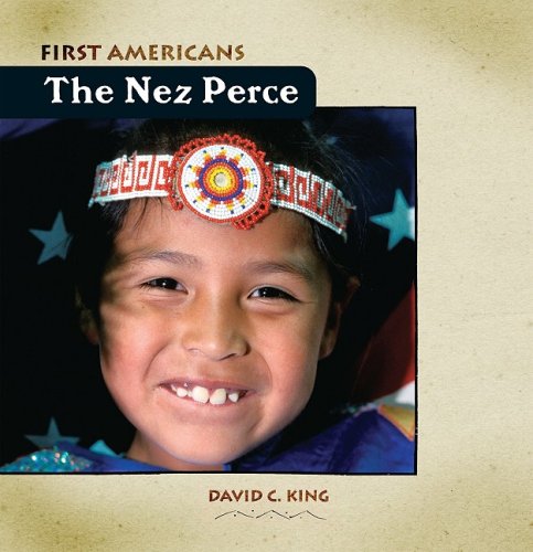 The Nez Perce (First Americans) by David C. King