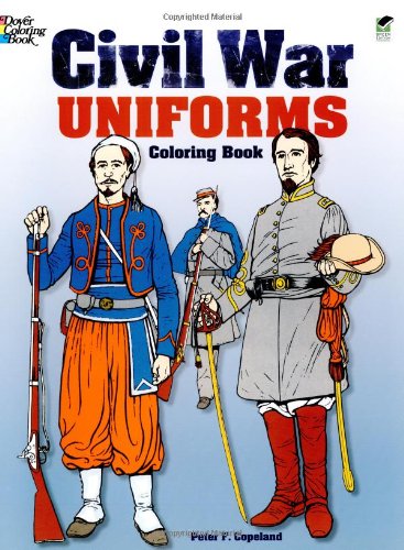 Civil War Uniforms Coloring Book (Dover Fashion Coloring Book)