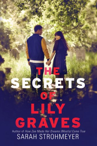 The Secrets of Lily Graves by Paula Stokes