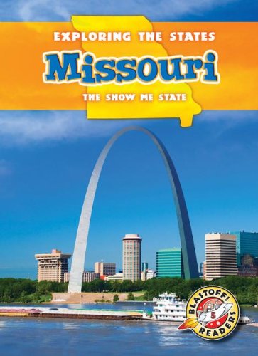 Missouri: The Show-Me State by Emily Rose Oachs