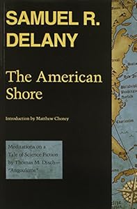 The American Shore: Meditations on a Tale of Science Fiction by Thomas M. Disch"Angouleme"