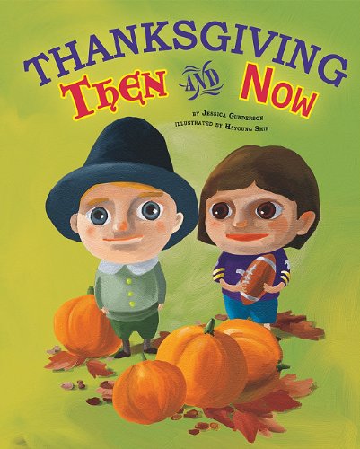 Thanksgiving Then and Now by Jessica Gunderson