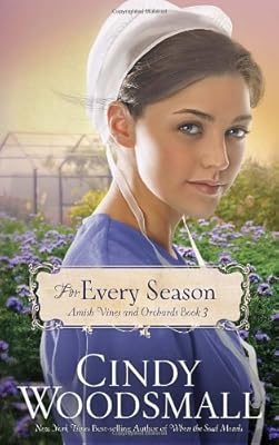 For Every Season: Book Three in the Amish Vines and Orchards Series